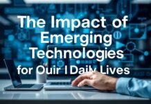 L’Impact des Technologies Émergentes sur Notre Quotidien The Impact of Emerging Technologies on Our Daily Lives