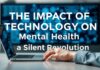L’Impact des Technologies sur la Santé Mentale : Une Révolution Silencieuse The Impact of Technology on Mental Health: A Silent Revolution