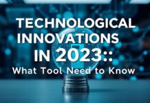 Les Innovations Technologiques en 2023 : Ce Qu’il Faut Savoir Technological Innovations in 2023: What You Need to Know