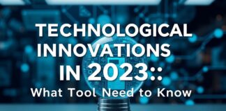 Les Innovations Technologiques en 2023 : Ce Que Vous Devez Savoir Technological Innovations in 2023: What You Need to Know