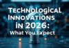 Les Innovations Technologiques en 2026 : Ce Qui Vous Attend Technological Innovations in 2026: What to Expect