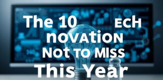 Les 10 Innovations Tech à Ne Pas Manquer Cette Année The 10 Tech Innovations Not to Miss This Year